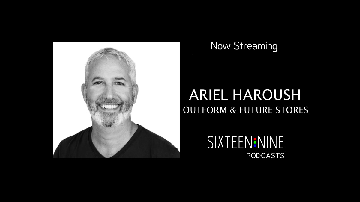 Outform founder Ariel Haroush is this week's guest on the Sixteen:Nine podcast. (Photo: Sixteen:Nine)