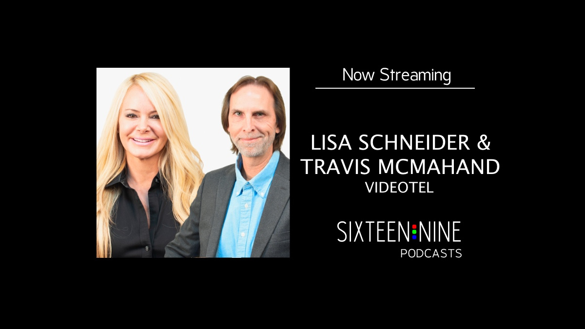 On the Sixteen:Nine podcast: Videotel's Lisa Schneider and Travis McMahand (Photo: Sixteen:Nine)