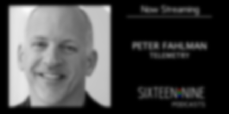 Sixteen:Nine Podcasts: Peter Fahlman, Telemetry