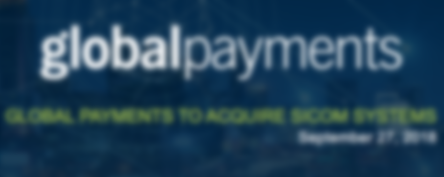 SICOM Acquired By Global Payments In $415M Cash Deal