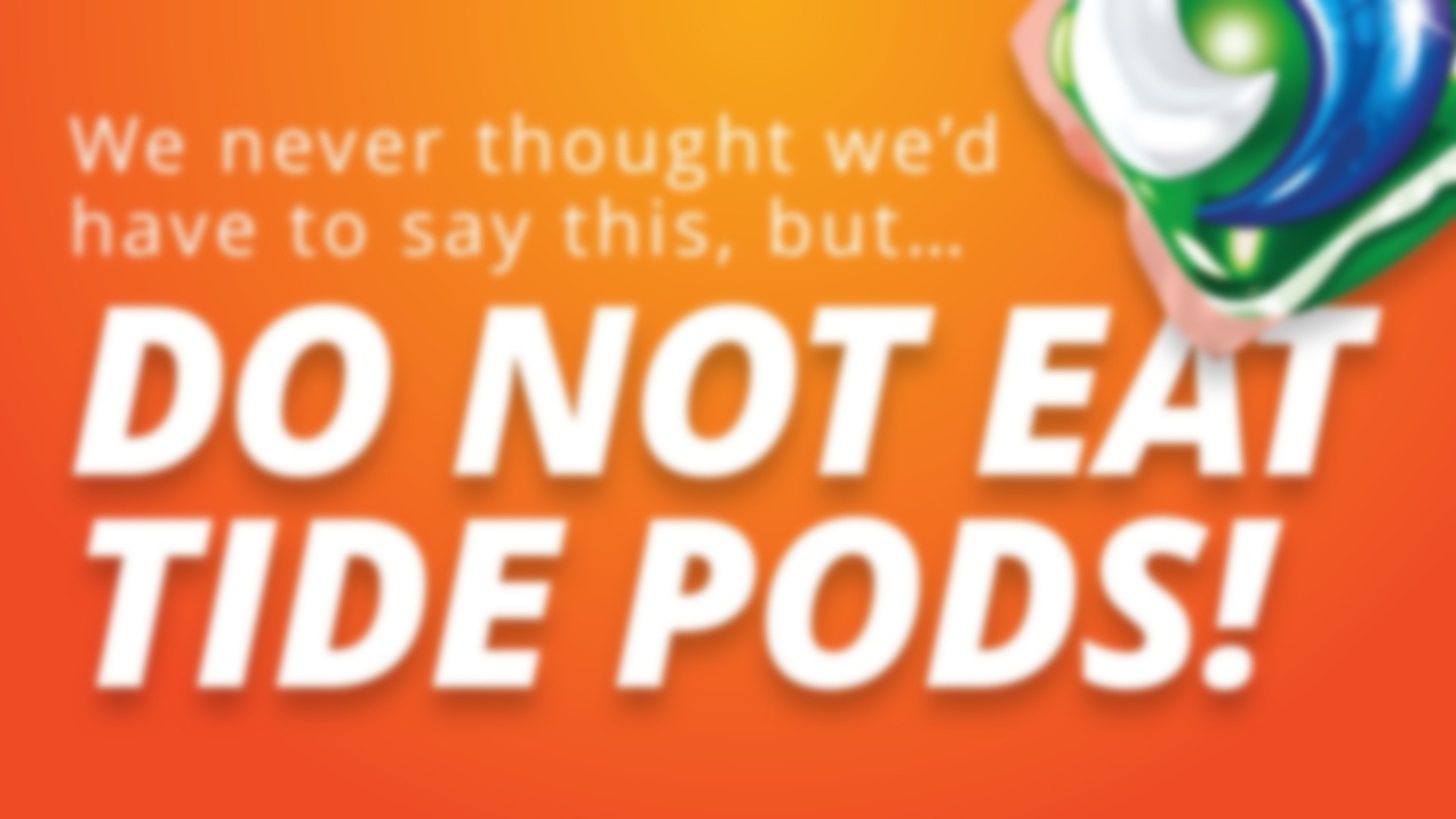 Rise Vision Template You Never Thought You’d Need: Do Not Eat Tide Pods