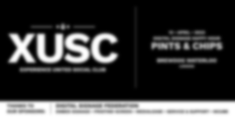 XUSC Plans London Networking Event April 13th For UK Digital Signage Crowd